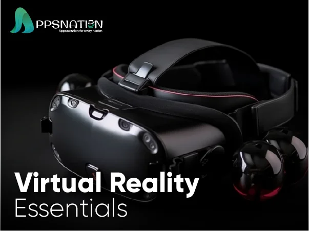 Essentials for VR Development: What You Need to Know