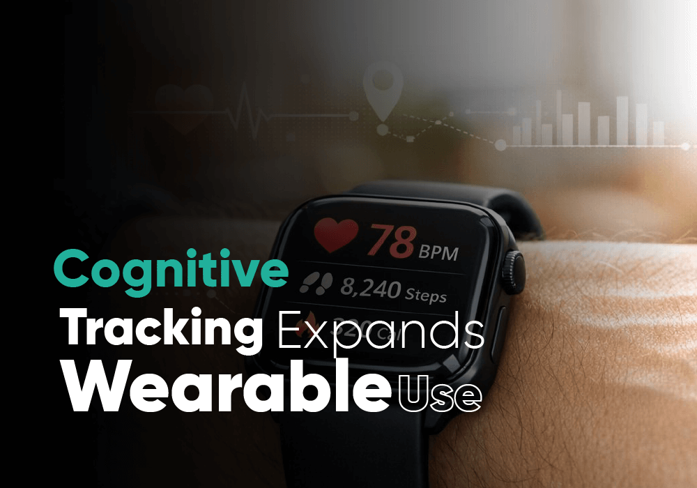 How Cognitive Tracking Is Expanding Wearable Use Cases