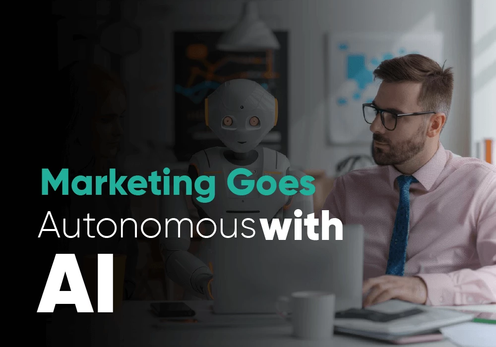 AI Agents in Marketing | How Autonomous Campaigns Will Replace Manual Work